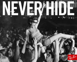 Nel 2007 Ray-Ban lancia la prima campagna pubblicitaria interattiva del mondo eyewear: Never Hide